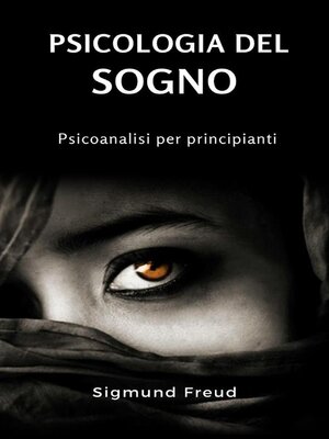 cover image of Psicologia del sogno--Psicoanalisi per principianti (tradotto)